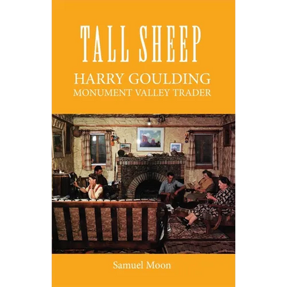 Tall Sheep: Harry Goulding Monument Valley Trader - Paperback