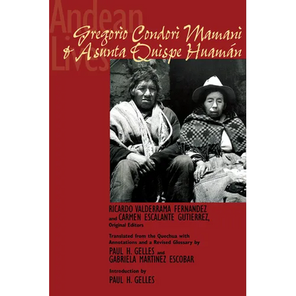 Andean Lives: Gregorio Condori Mamani and Asunta Quispe Huamán - Paperback