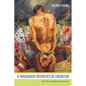 A Theological Aesthetics of Liberation: God, Art, and the Social Outcasts - Paperback