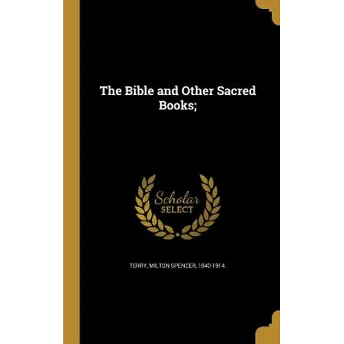 The Bible and Other Sacred Books; - Hardcover