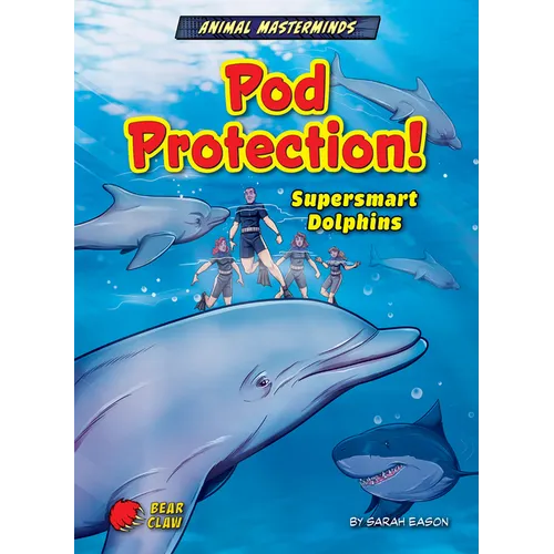 Pod Protection!: Supersmart Dolphins - Paperback