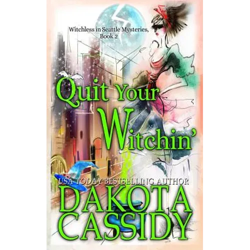 Quit Your Witchin' - Paperback