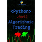 Python for Algorithmic Trading: Mastering Strategies for Consistent Profits - Paperback