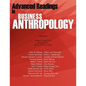 Advanced Readings in Business Anthropology - Paperback