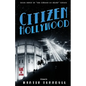 Citizen Hollywood: A Novel of Golden-Era Hollywood - Paperback