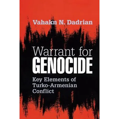 Warrant for Genocide: Key Elements of Turko-Armenian Conflict - Paperback