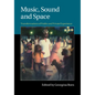 Music, Sound and Space - Paperback