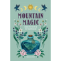 Mountain Magic: Explore the Secrets of Old Time Witchcraft - Hardcover