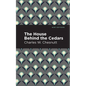 The House Behind the Cedars - Hardcover
