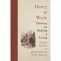 Henry at Work: Thoreau on Making a Living - Paperback