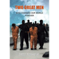 Two Great Men: Who Changed Our World Forever - Paperback
