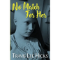 No Match For Her - Paperback