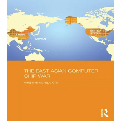 The East Asian Computer Chip War - Paperback
