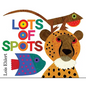 Lots of Spots - Hardcover