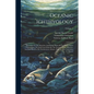 Oceanic Ichthyology: A Treatise On The Deep-sea And Pelagic Fishes Of The World, Based Chiefly Upon The Collections Made By The Steamers Bl - Paperback