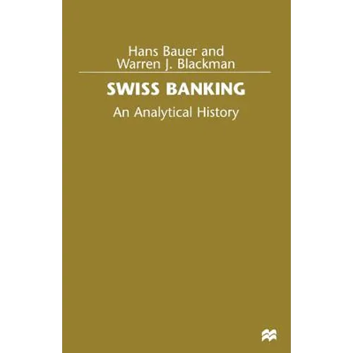 Swiss Banking: An Analytical History - Paperback