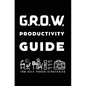 G.R.O.W. Productivity Guide: 100 Self-Paced Strategies to Grow Beyond Creative Barriers - Hardcover