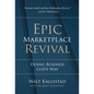 Epic Marketplace Revival: Doing Business God's Way - Hardcover