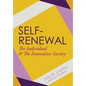 Self-Renewal: The Individual and the Innovative Society - Hardcover