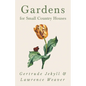 Gardens for Small Country Houses - Paperback