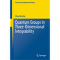 Quantum Groups in Three-Dimensional Integrability - Hardcover