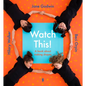 Watch This!: A Book about Making Shapes - Hardcover