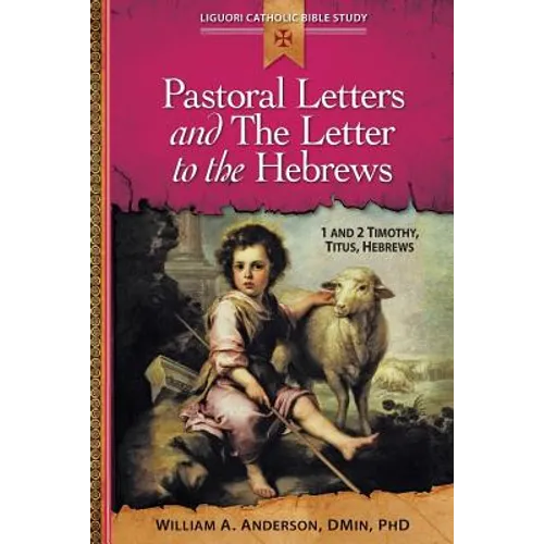 Pastoral Letters and the Letter to the Hebrews: 1 and 2 Timothy, Titus, Hebrews - Paperback