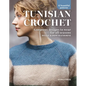Tunisian Crochet: Gorgeous Designs to Wear for All Seasons,17 Beautiful Patterns - Paperback