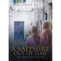 A Sapphire out of Time: Two sisters being lost in time - Paperback