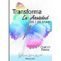Trasforma La Ansiedad En Libertad - Paperback