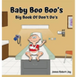 Baby Boo Boo's: Big Book of Don't Do's - Hardcover