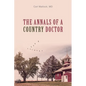 The Annals of a Country Doctor - Paperback