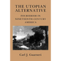 The Utopian Alternative: Lessons from the Labor, Peace, and Environmental Movements - Paperback