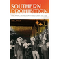 Southern Prohibition: Race, Reform, and Public Life in Middle Florida, 1821-1920 - Paperback