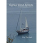 Gypsy Wind Speaks: Life Lessons from a Sailboat - Hardcover
