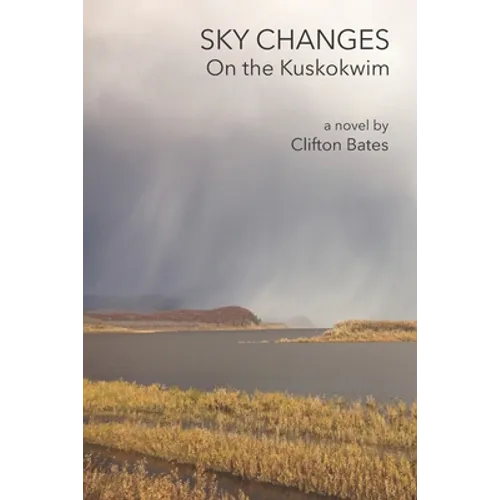 Sky Changes On the Kuskokwim - Paperback
