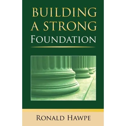 Building a Strong Foundation (Back to the Basics) - Paperback