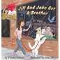 The Adventures of Jill, Jake, and Stimlin: Jill And Jake Get A Brother - Hardcover
