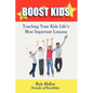 Boostkids: Teaching Your Kids Life's Most Important Lessons - Paperback