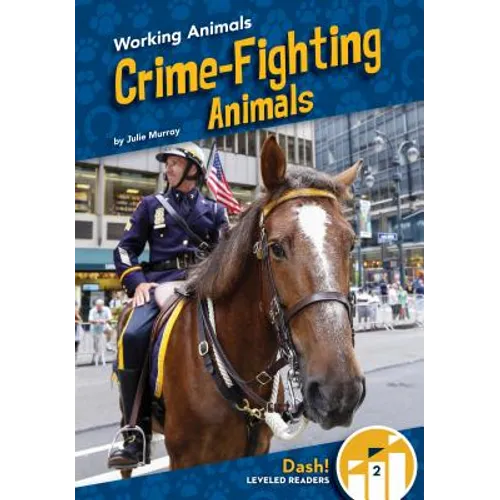 Crime-Fighting Animals - Library Binding