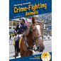 Crime-Fighting Animals - Library Binding