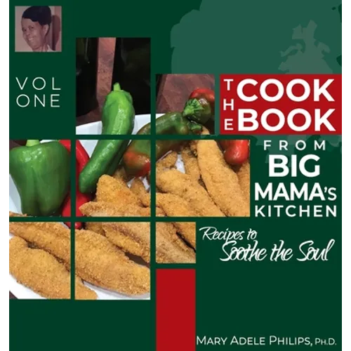 The Cookbook from Big Mama's Kitchen: Recipes to Soothe the Soul - Hardcover