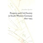 Property and Civil Society in South-Western Germany 1820-1914 - Hardcover