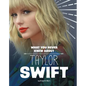 What You Never Knew about Taylor Swift - Hardcover