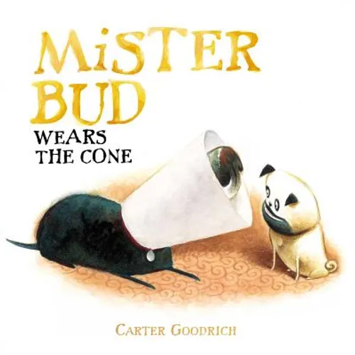 Mister Bud Wears the Cone - Hardcover