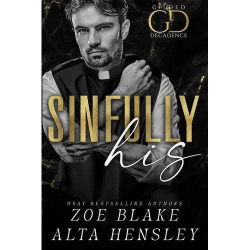 Sinfully His: A Dark Billionaire Romance - Paperback