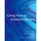 Giving Voice to Children's Artistry: A Guide for Music Teachers and Choral Conductors - Paperback