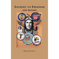 Journey to Freedom and Beyond - Hardcover