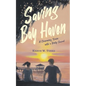 Saving Bay Haven: A Charming Town with a Dirty Secret - Paperback