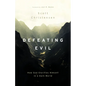 Defeating Evil: How God Glorifies Himself in a Dark World - Paperback